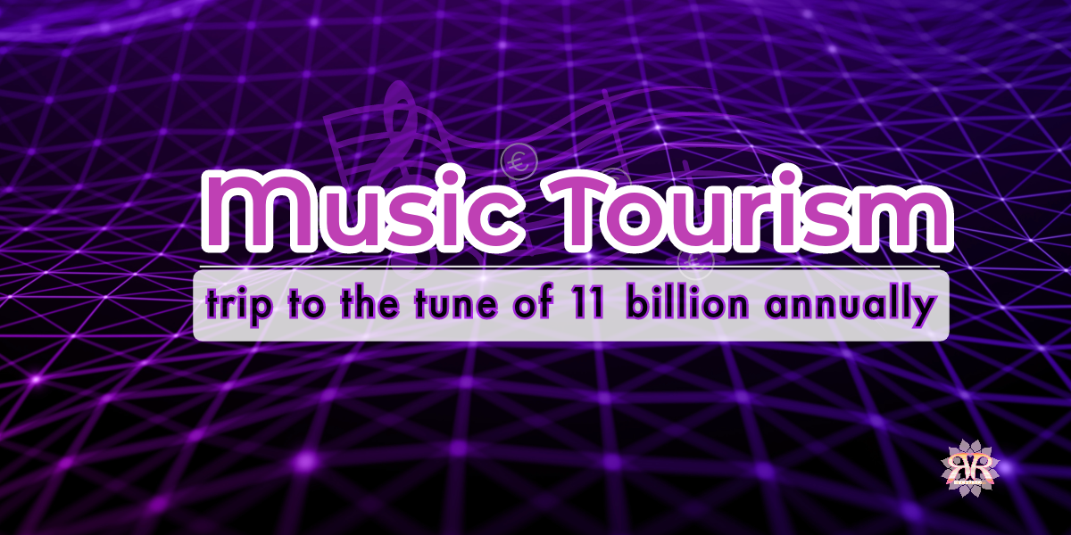 Music tourism: trip to the tune of 11 billion annually.